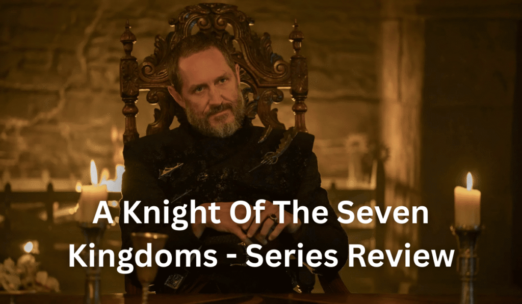 series-review-a-knight-of-the-seven-kingdoms